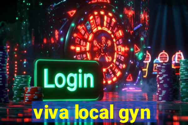 viva local gyn